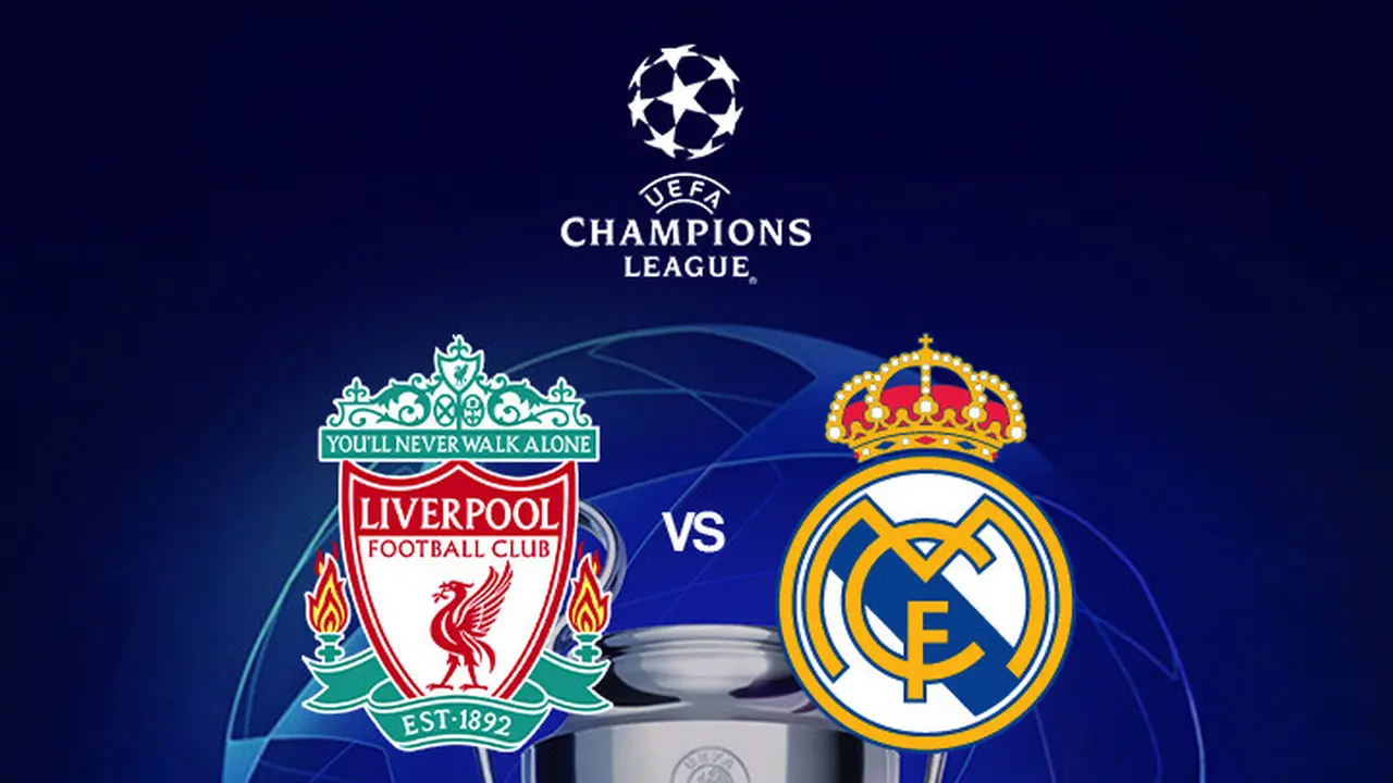 Liga Champions - Liverpool Vs Real Madrid