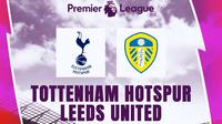 Prediksi Liga Inggris - Tottenham Hotspur Vs Leeds United (Bola.com/Bayu Kurniawan Santoso)