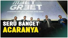 Berita Video, Keseruan Meet and Greet yang dilakukan BRI Liga 1 pada Sabtu (13/7/2024)
