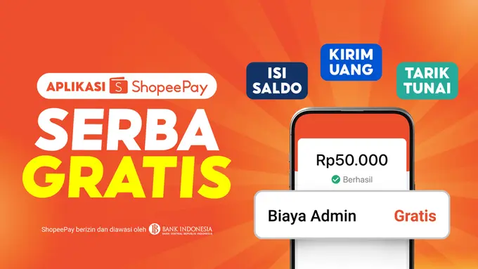 Serba Gratis di ShopeePay: Begini Cara Transfer, Isi Saldo, dan Tarik Tunai Tanpa Biaya!