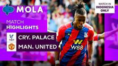 Berita video highlights Liga Inggris Crystal Palace Vs Manchester United, Minggu (22/5/22)