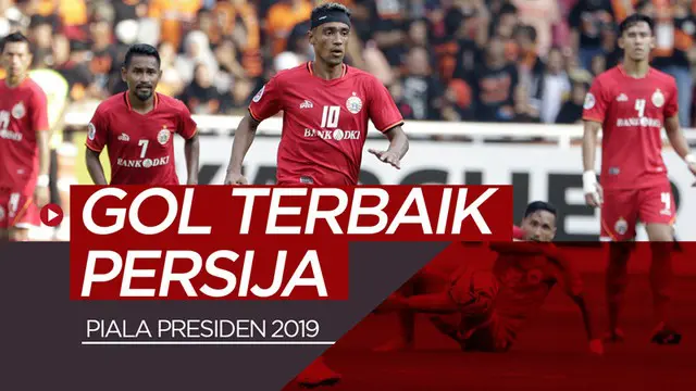 VIDEO: 3 Gol Terbaik Persija di Fase Grup Piala Presiden 2019