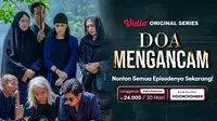 Doa Mengancam telah tayang dengan episode lengkap. (Dok. Vidio)