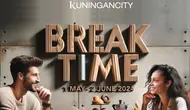 Kuningan City &ldquo;BREAK TIME&rdquo; yang akan berlangsung mulai 1 Mei &ndash; 2 Juni 2024. (Dok: Kuningan City)