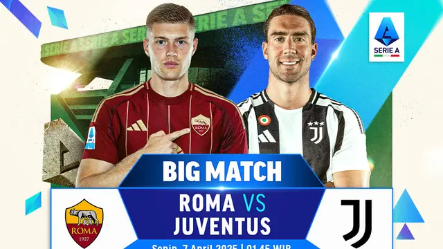 Saksikan Live Streaming Big Match Serie A: AS Roma vs Juventus di Vidio