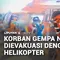 Korban Gempa NTT Dievakuasi dengan Helikopter