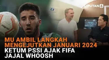 Mulai dari MU ambil langkah mengejutkan Januari 2024 hingga Ketum PSSI ajak FIFA jajal Whoosh, berikut sejumlah berita menarik News Flash Sport Liputan6.com.