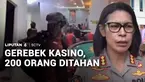 Polisi menggerebek sebuah lokasi perjudian berkelas kasino, di Kota Batam, Kepulauan Riau. Ratusan orang ditangkap polisi.