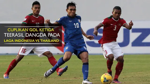 Gol Ketiga Teerasil Dangda saat Timnas Indonesia vs Thailand di Piala AFF 2016