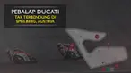 Berita video motion grafis tentang sirkuit Red Bull Ring, Austria, yang dinilai cocok dengan karakteristik motor MotoGP Ducati.