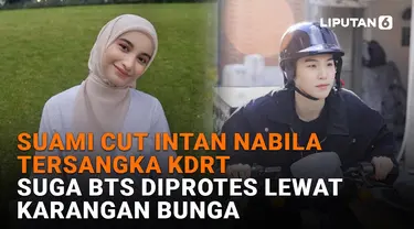 Suami Cut Intan Nabila Tersangka KDRT, Suga BTS Diprotes Lewat Karangan Bunga