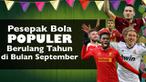 Video bintang pesepak bola yang berulang tahun di bulan September, salah satunya Luka Modric yang berulang tahun tanggal 9 September.