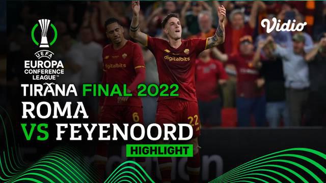 Berita Video highlights final UEFA Conference League, AS Roma Vs Feyenoord, Kamis (26/5/22)