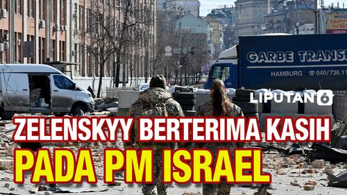 VIDEO: Volodymyr Zelenskyy Berterima Kasih pada PM Israel atas Upaya dalam Menengahi dengan Rusia