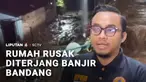 Banjir bandang yang menerjang permukiman di lereng Gunung Merbabu, Magelang, Jawa Tengah, pada Minggu malam. Akibatnya belasan rumah rusak.