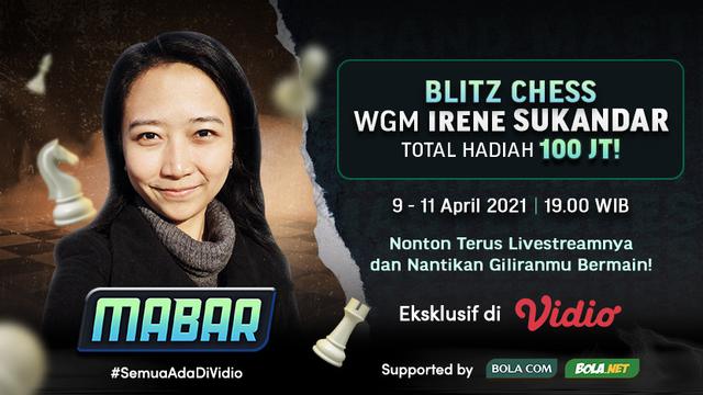 Mabar Blitz Chess bersama Irene Sukandar