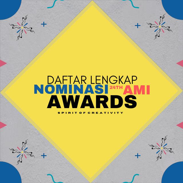 AMI Awards 2021 Umumkan Daftar Lengkap Nominasi untuk 55 Kategori - ShowBiz Liputan6.com