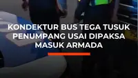 Kondektur Bus Tega Tusuk Penumpang Usai Dipaksa Masuk Armada