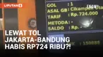 Syok! Pengemudi Bayar Rp724 Ribu Saat Gunakan Tol Jakarta-Bandung
