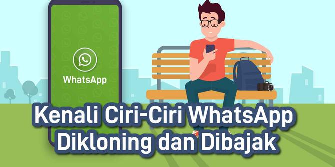 VIDEO: Kenali Ciri-Ciri WhatsApp Dikloning dan Dibajak