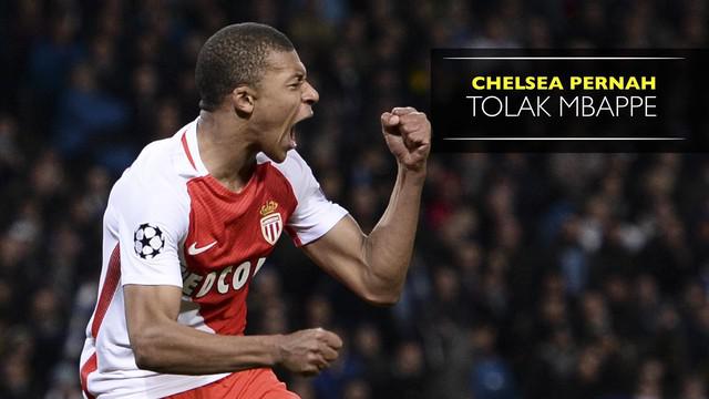 Chelsea pernah menolak Kylian Mbappe dengan harga 17.000 Poundsterling.