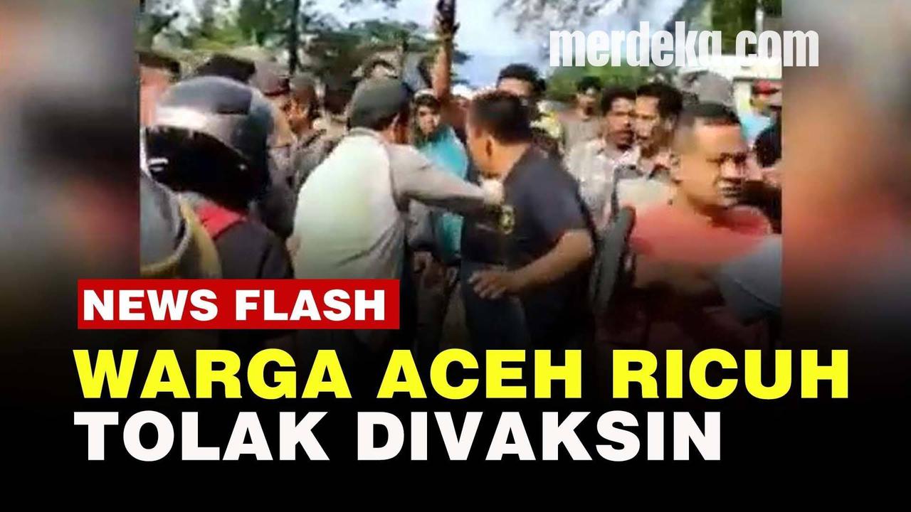 VIDEO: Obrak abrik Meja, Warga Aceh Ricuh Usir Petugas Nakes Vaksinasi