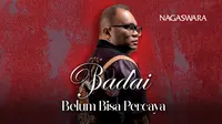 Music Video Badai - Belum Bisa Percaya (Dok. Vidio)