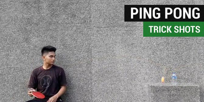 VIDEO: Ardiansyah, Master Ping Pong Trick Shots Asal Indonesia