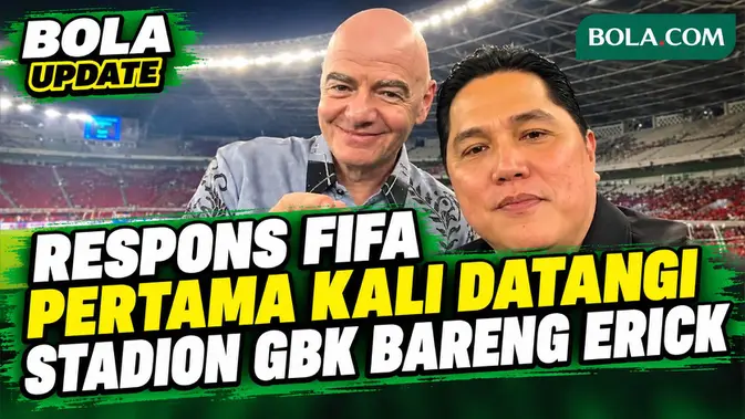 Kunjungan Perdana Presiden FIFA ke SUGBK Ditemani Erick Thohir Jelang Final ASEAN Cup