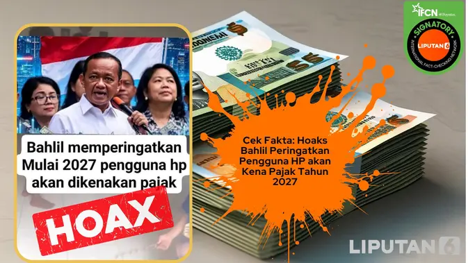 Cek Fakta: Hoaks Bahlil Peringatkan Pengguna HP akan Dikenakan Pajak Mulai Tahun 2027