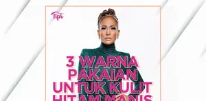 Apa saja warna pakaian yang cocok untuk perempuan berkulit hitam manis? Yuk, kita cek video di atas!