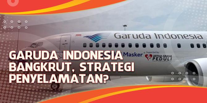VIDEO Headline: Garuda Indonesia Bangkrut, Bagaimana Strategi Penyelamatannya?