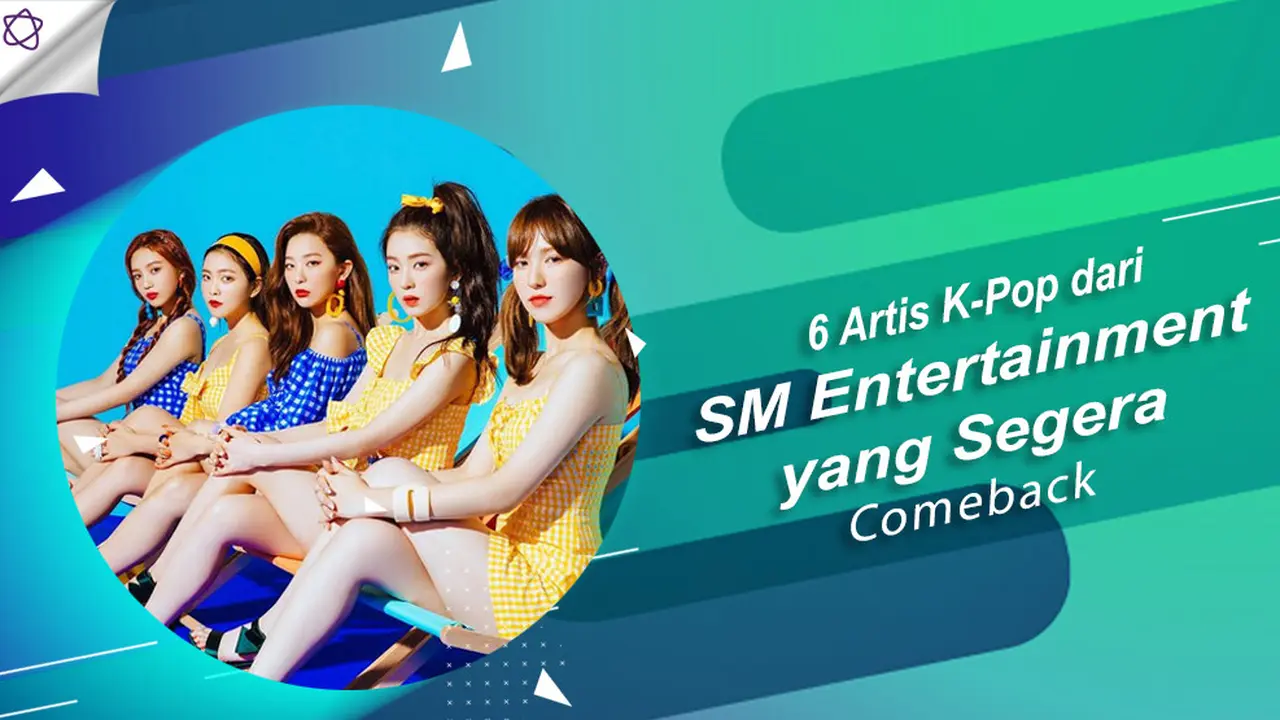 [Bintang] 6 Artis K-Pop dari SM Entertainment yang Segera Comeback
