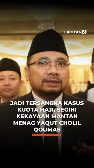 Jadi Tersangka Kasus Kuota Haji, Segini Kekayaan Mantan Menag Yaqut Cholil Qoumas