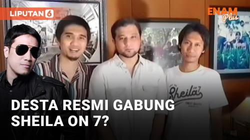 VIDEO: Mulai Nongkrong Bareng, Desta Resmi Gabung Sheila On 7?