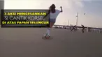 Video aksi-aksi mengesankan si cantik asal Korea Selatan, Ko Hyojoo, di atas papan seluncur, longboard.