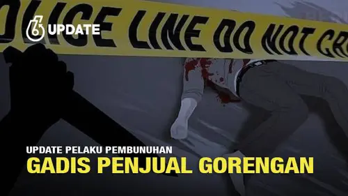 Perkembangan Pelaku Pembunuhan Gadis Penjual Gorengan