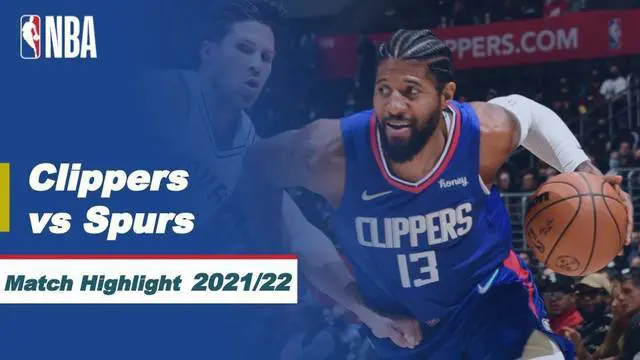 Berita Video, Hasil Pertandingan LA Clippers Vs San Antonio Spurs pada Rabu (17/11/2021)