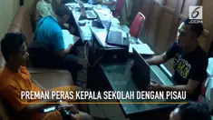 Seorang preman peras kepala sekolah yang juga tetangganya sendiri dengan pisau. Korban beberapa kali dimintai uang oleh pelaku.