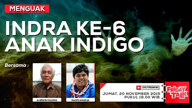 Saksikan Livestreamig FridayTalk `Menguak Indra Ke-6 Anak Indigo`