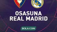 Osasuna vs Real Madrid di La Liga Spanyol. (Bola.com)