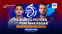 Jadwal Acara BRI Liga 1 Jumat 28 Januari : PSM Makassar Vs PS Barito Putera