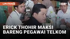 Erick Thohir Merakyat, Maksi Bareng Pegawai Telkom di Kantin