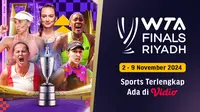 Live Streaming Bola Tenis WTA Finals Riyadh 2024 di Vidio