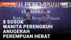 Anugerah Perempuan Hebat 2024, Liputan6.com Beri Penghargaan kepada 8 Wanita Inspiratif