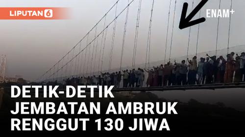 VIDEO: Jembatan Gantung di India Ambruk, Ratusan Jiwa Melayang