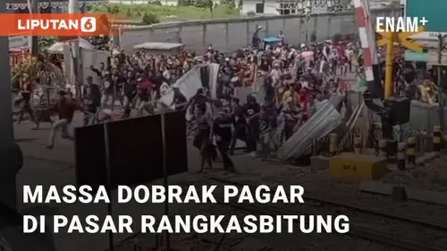 VIDEO: Aksi Massa Demo Mendobrak Pagar di Pasar Rangkasbitung Terekam Kamera