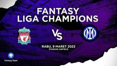 Berita video prediksi fantasy team Liverpool Vs Inter Milan, Lautaro Martinez jadi ancaman buat The Reds