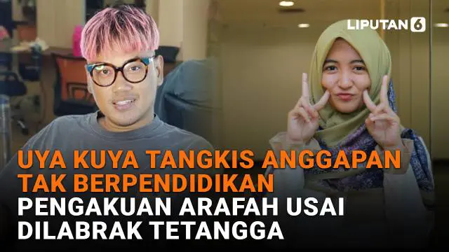 Mulai dari Uya Kuya tangkis anggapan tak berpendidikan hingga pengakuan Arafah usai dilabrak tetangga di News Flash Showbiz Liputan6.com.