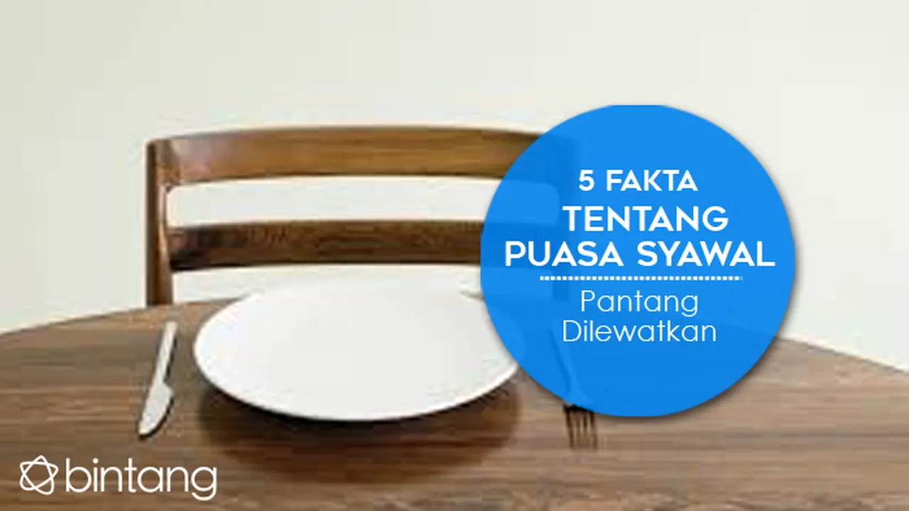 5 Fakta tentang Puasa Syawal Pantang Dilewatkan